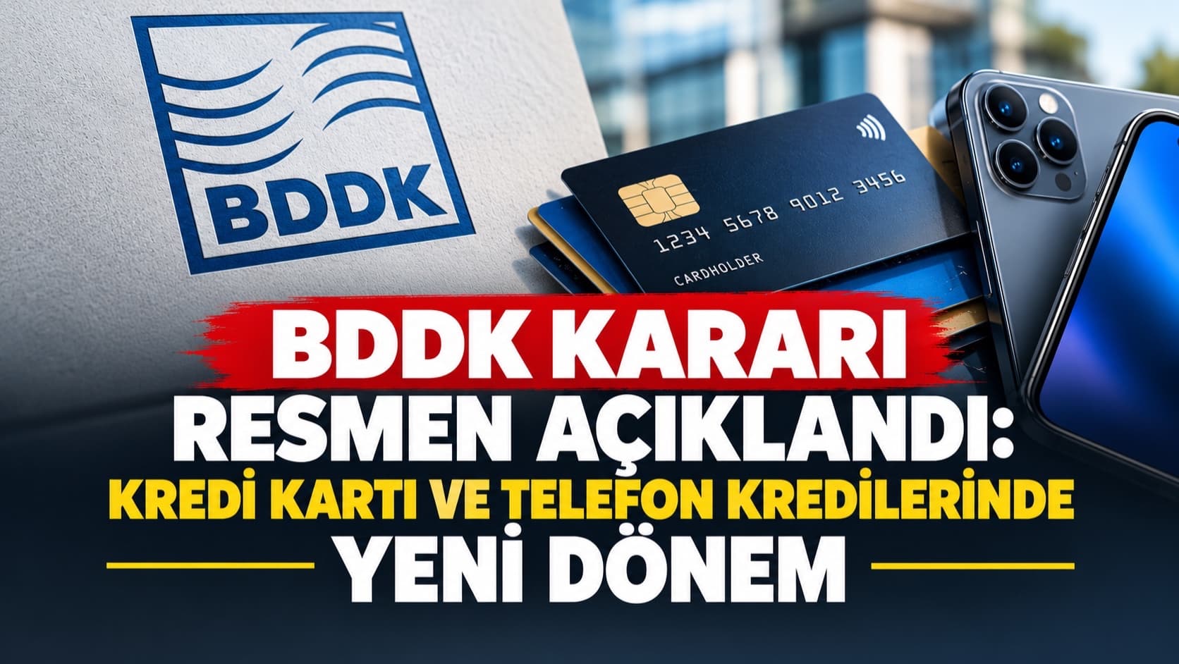 BDDK Kararı Resmen Açıklandı: Kredi Kartı ve Telefon Kredilerinde Yeni Dönem