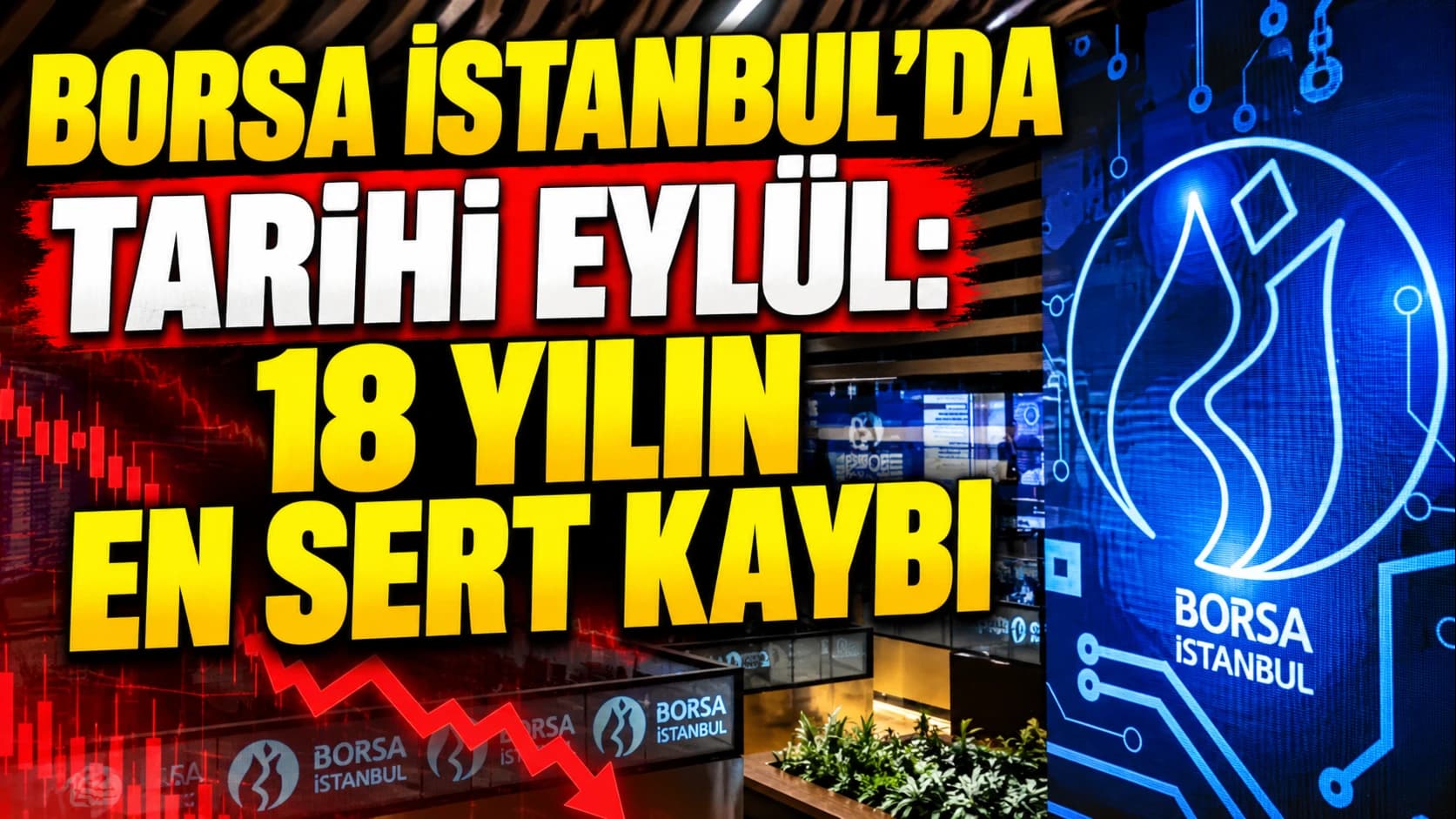 Borsa İstanbul’da tarihi eylül: 18 yılın en sert kaybı