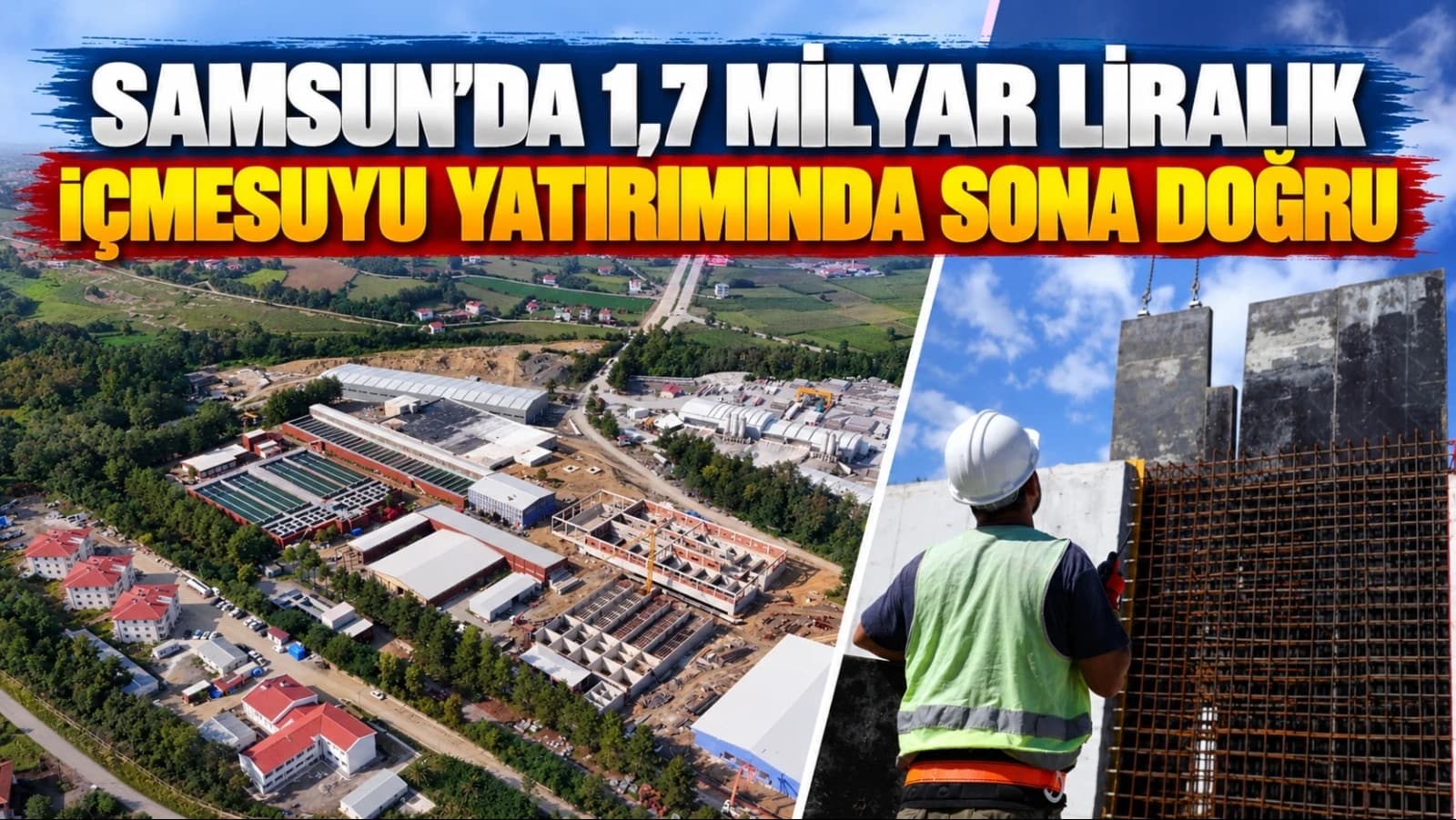 Samsun’da 1,7 milyar liralık içmesuyu yatırımında sona doğru