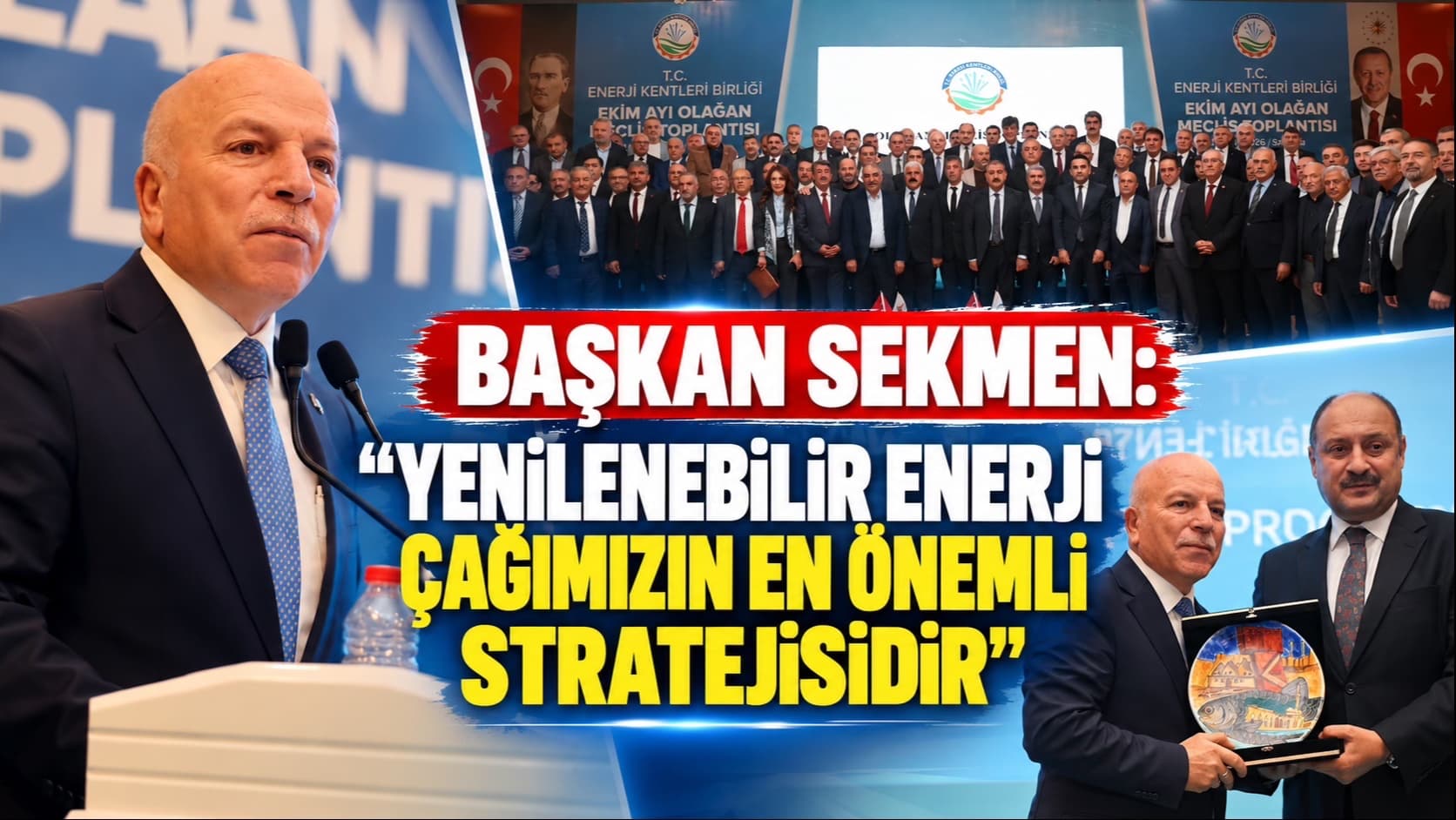 Başkan Sekmen: “Yenilenebilir enerji çağımızın en önemli stratejisidir”